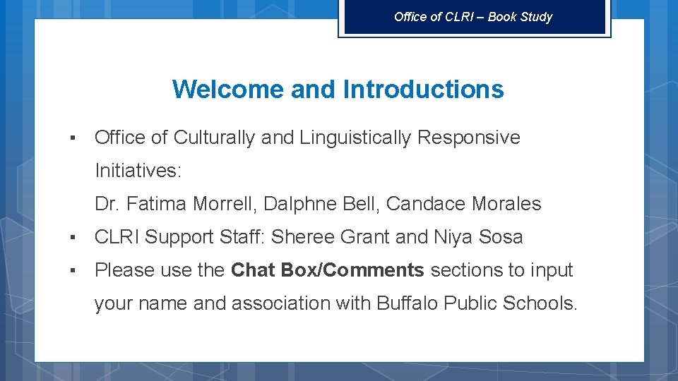 Office of CLRI – Book Study Welcome and Introductions ▪ Office of Culturally and