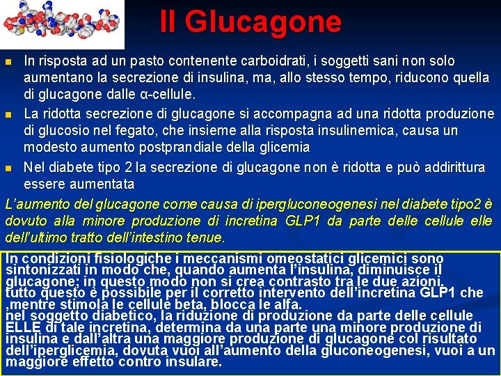 Il Glucagone In risposta ad un pasto contenente carboidrati, i soggetti sani non solo