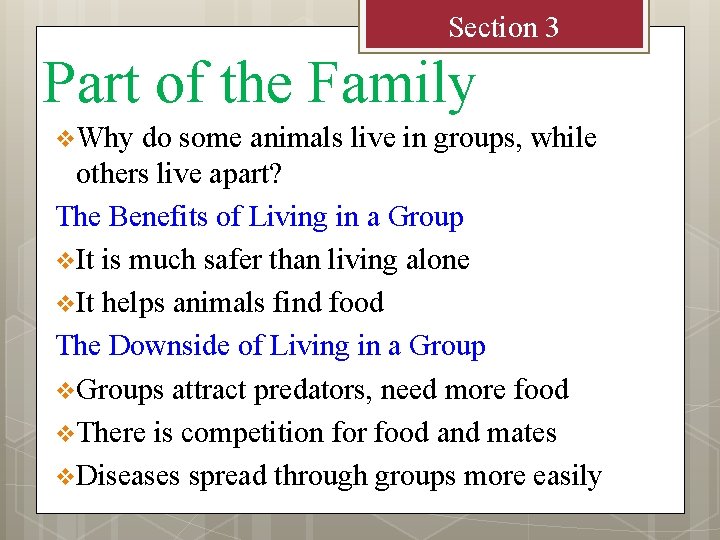 Section 3 Part of the Family v Why do some animals live in groups,