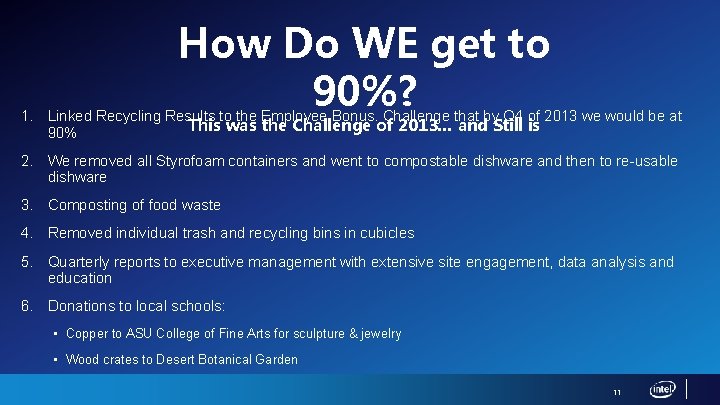 How Do WE get to 90%? 1. Linked Recycling Results to the Employee Bonus.