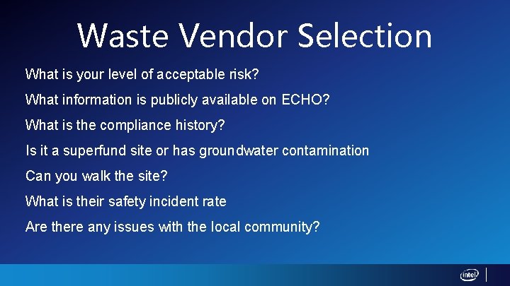 Waste Vendor Selection What is your level of acceptable risk? What information is publicly