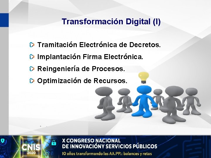 Transformación Digital (I) Tramitación Electrónica de Decretos. Implantación Firma Electrónica. Reingeniería de Procesos. Optimización