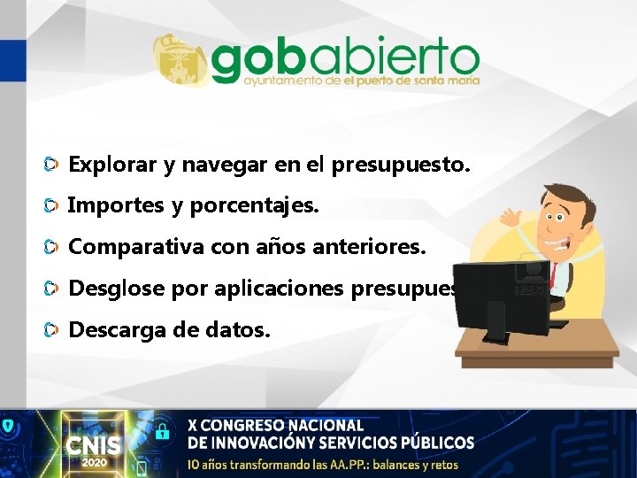 Explorar y navegar en el presupuesto. Importes y porcentajes. Comparativa con años anteriores. Desglose