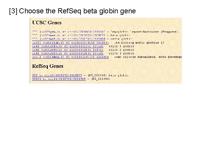 [3] Choose the Ref. Seq beta globin gene 