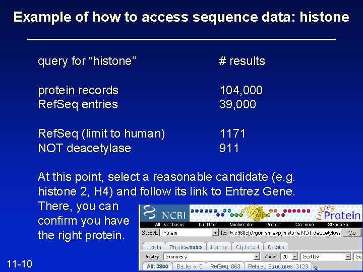 Example of how to access sequence data: histone query for “histone” # results protein