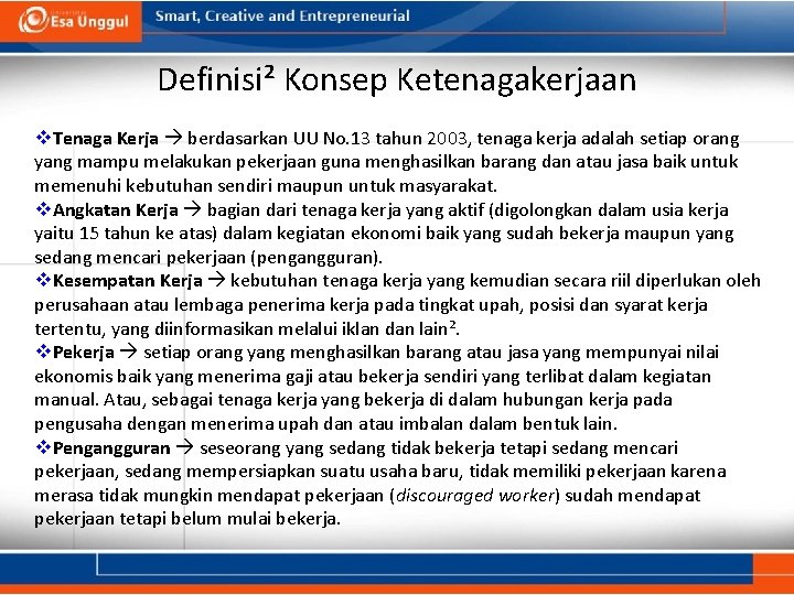 Definisi² Konsep Ketenagakerjaan v. Tenaga Kerja berdasarkan UU No. 13 tahun 2003, tenaga kerja