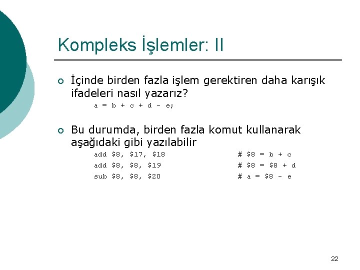 Kompleks İşlemler: II ¡ İçinde birden fazla işlem gerektiren daha karışık ifadeleri nasıl yazarız?