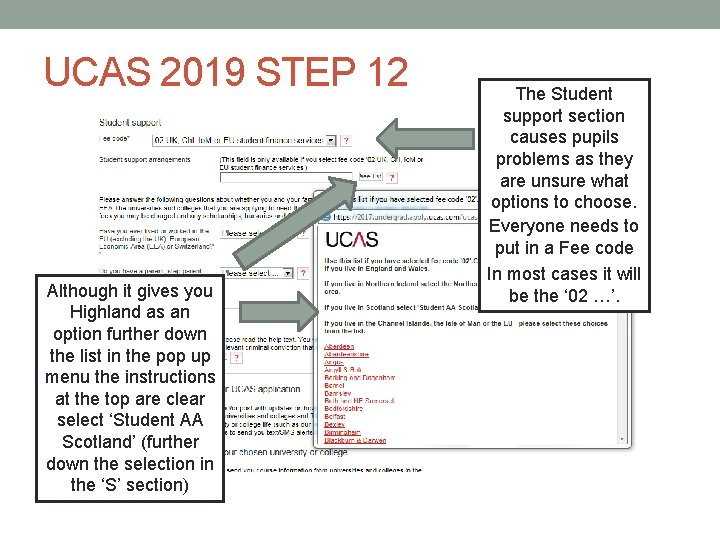 UCAS 2019 STEP 12 Although it gives you Highland as an option further down