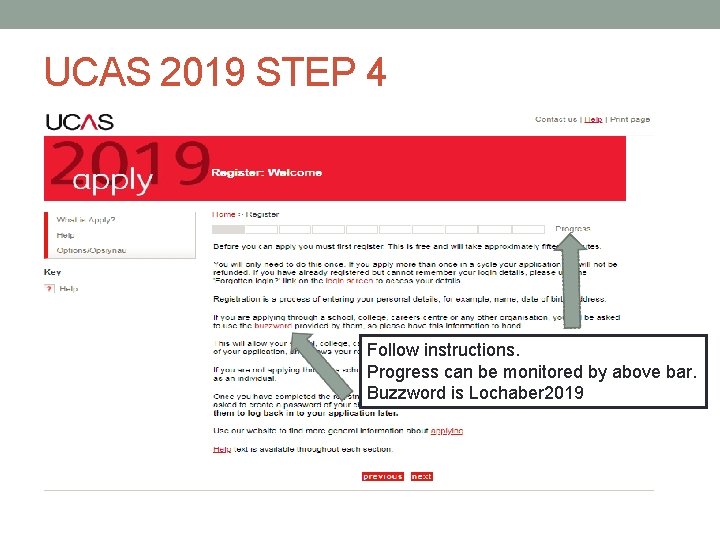 UCAS 2019 STEP 4 Follow instructions. Progress can be monitored by above bar. Buzzword
