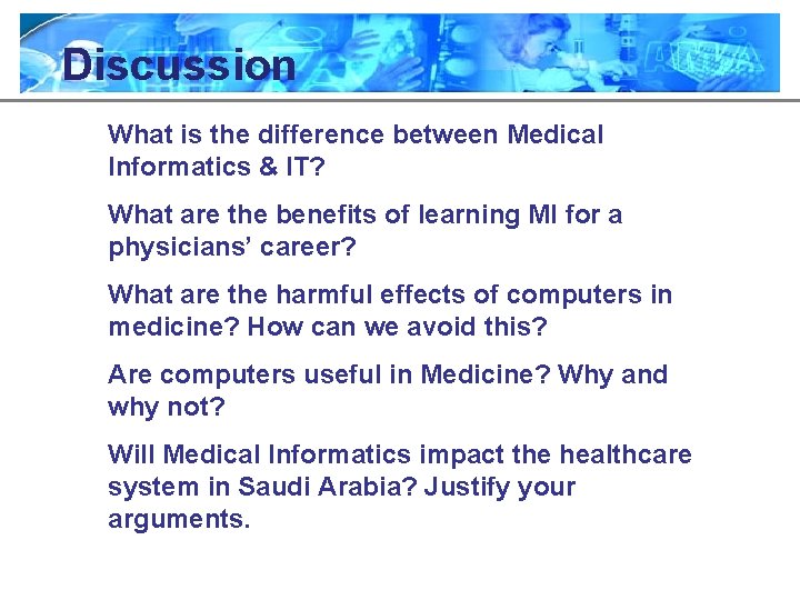 Discussion What is the difference between Medical Informatics & IT? What are the benefits