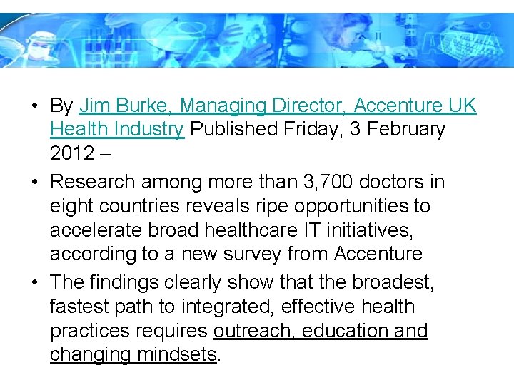 The Accenture study • By Jim Burke, Managing Director, Accenture UK Health Industry Published