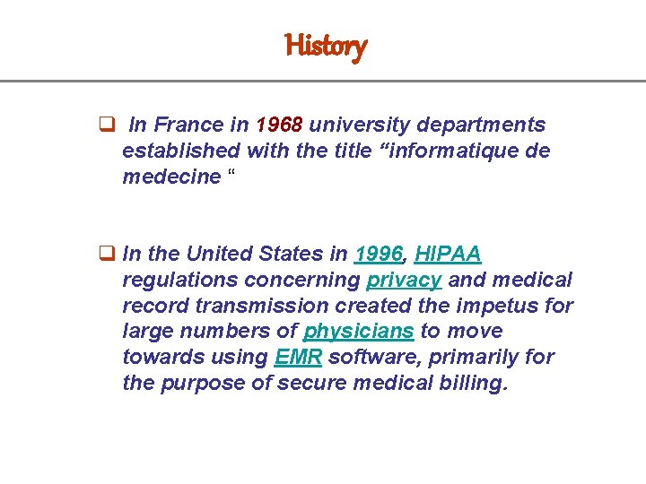 History q In France in 1968 university departments established with the title “informatique de