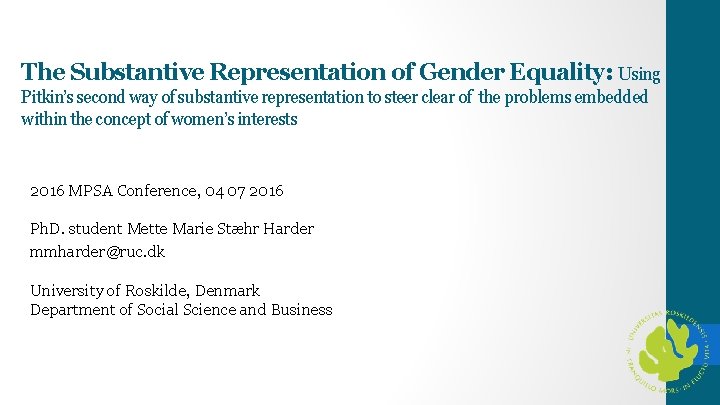 The Substantive Representation of Gender Equality: Using Pitkin’s second way of substantive representation to The Substantive Representation of Gender Equality: Using Pitkin’s second way of substantive representation to