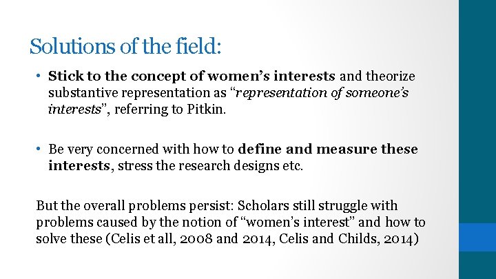 Solutions of the field: • Stick to the concept of women’s interests and theorize Solutions of the field: • Stick to the concept of women’s interests and theorize