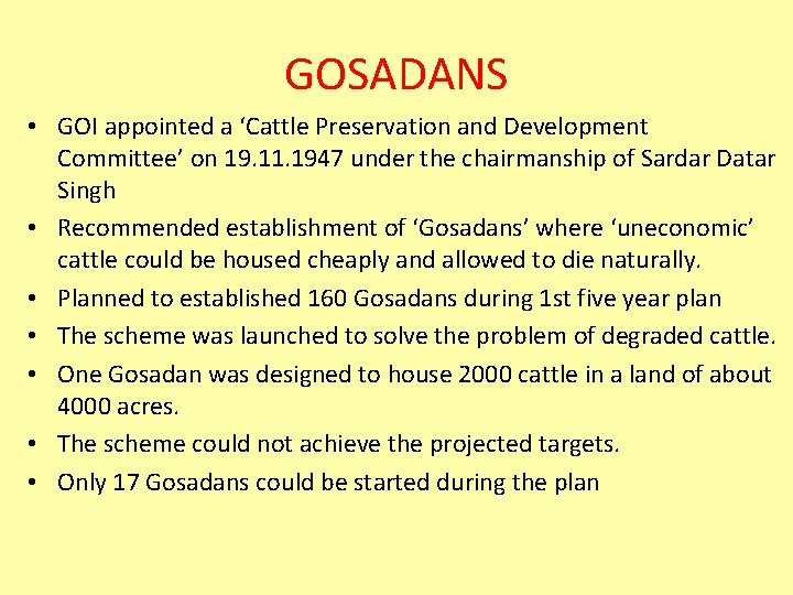 GOSADANS • GOI appointed a ‘Cattle Preservation and Development Committee’ on 19. 11. 1947
