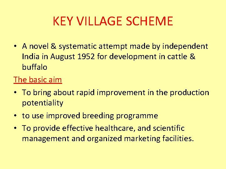 KEY VILLAGE SCHEME • A novel & systematic attempt made by independent India in