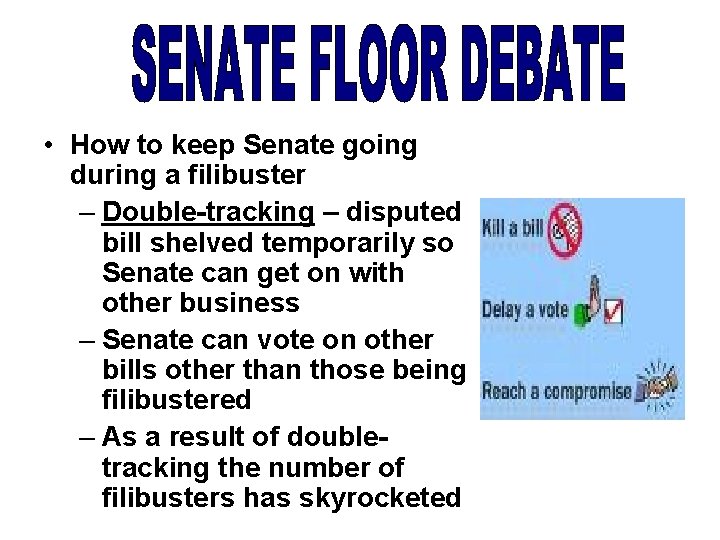  • How to keep Senate going during a filibuster – Double-tracking – disputed