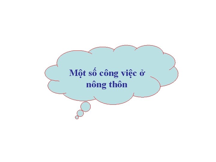 Một số công việc ở nông thôn 