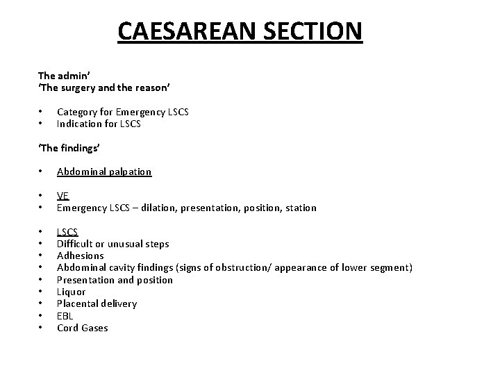 CAESAREAN SECTION The admin’ ‘The surgery and the reason’ • • Category for Emergency