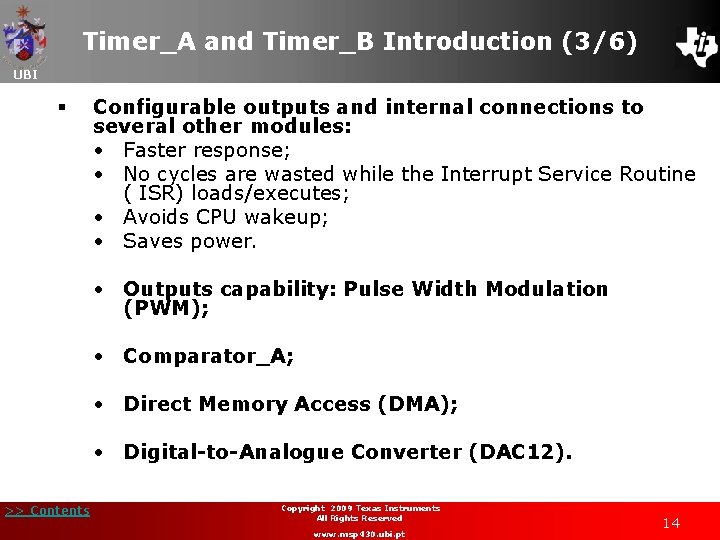 Timer_A and Timer_B Introduction (3/6) UBI § Configurable outputs and internal connections to several
