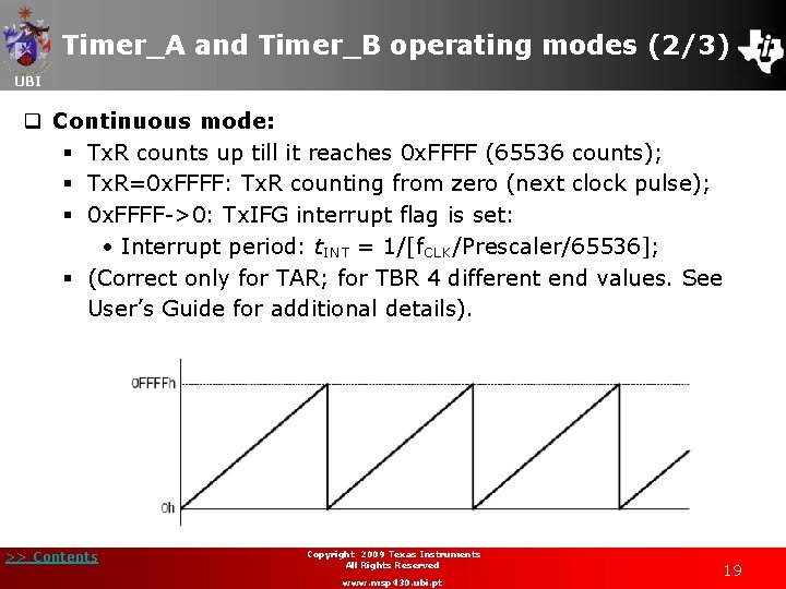 Timer_A and Timer_B operating modes (2/3) UBI q Continuous mode: § Tx. R counts
