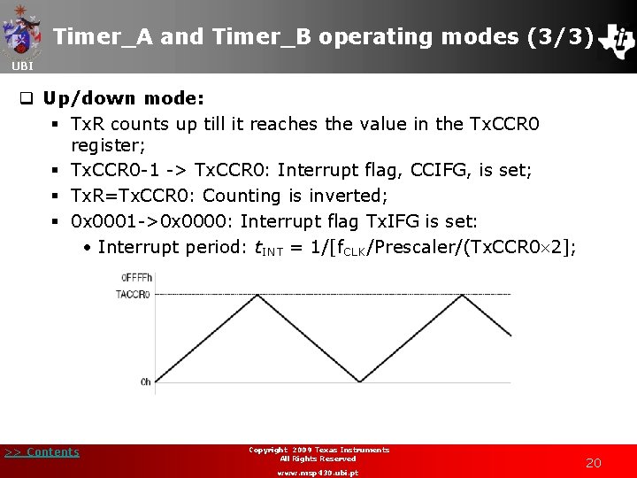 Timer_A and Timer_B operating modes (3/3) UBI q Up/down mode: § Tx. R counts