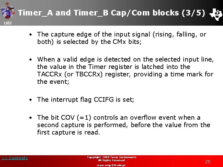 Timer_A and Timer_B Cap/Com blocks (3/5) UBI • The capture edge of the input