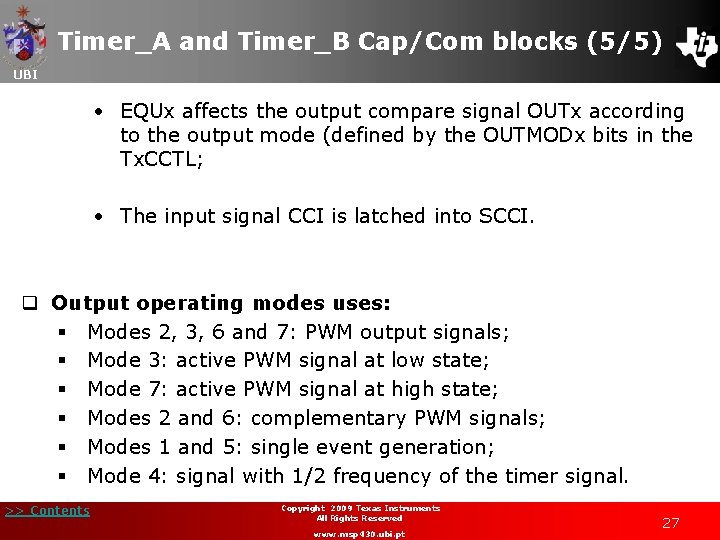 Timer_A and Timer_B Cap/Com blocks (5/5) UBI • EQUx affects the output compare signal