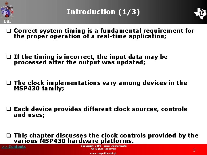 Introduction (1/3) UBI q Correct system timing is a fundamental requirement for the properation