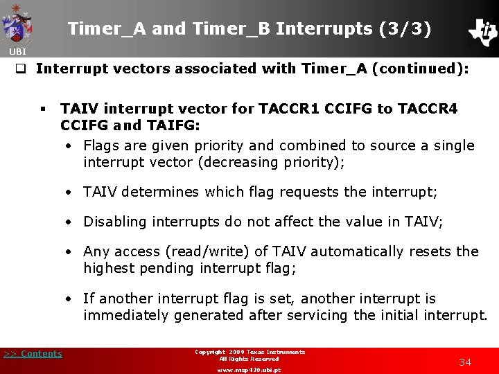 Timer_A and Timer_B Interrupts (3/3) UBI q Interrupt vectors associated with Timer_A (continued): §