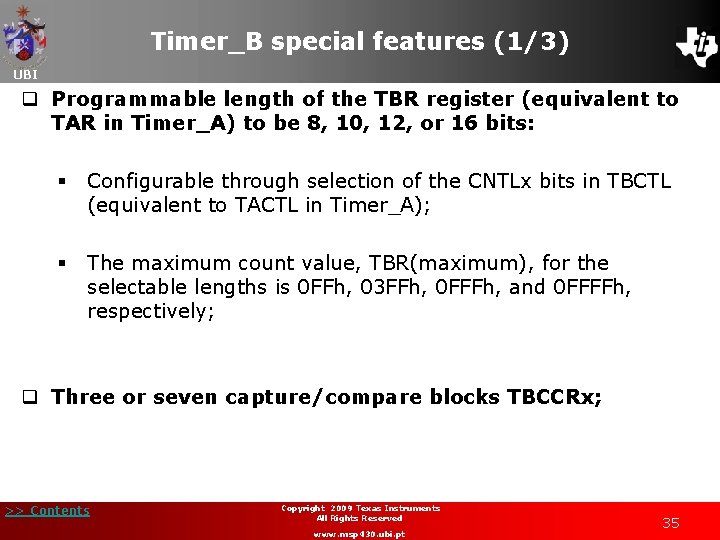 Timer_B special features (1/3) UBI q Programmable length of the TBR register (equivalent to
