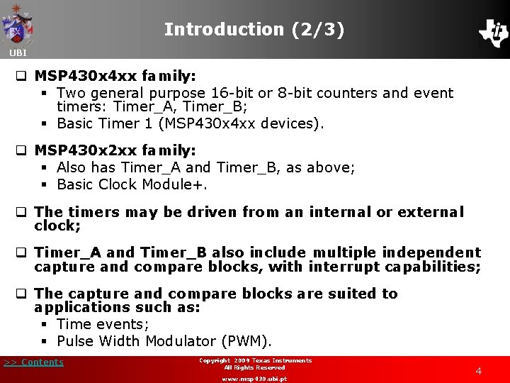 Introduction (2/3) UBI q MSP 430 x 4 xx family: § Two general purpose