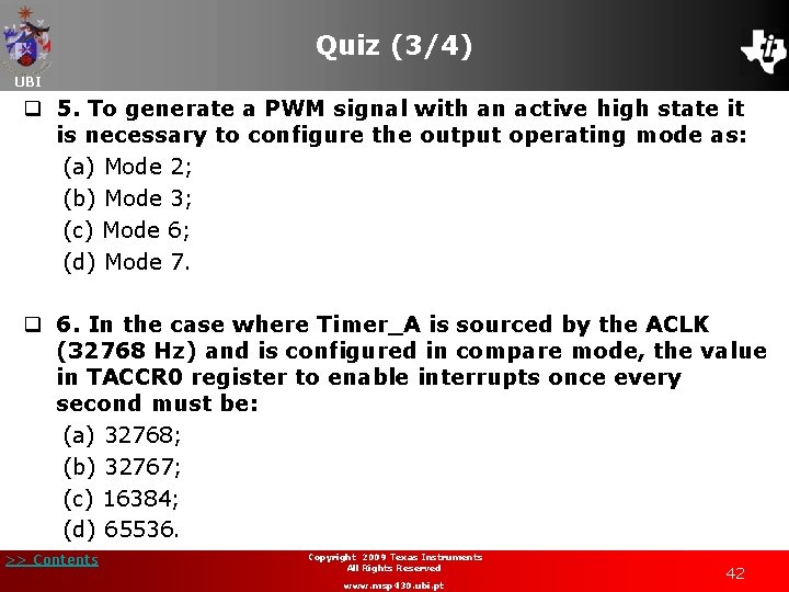 Quiz (3/4) UBI q 5. To generate a PWM signal with an active high