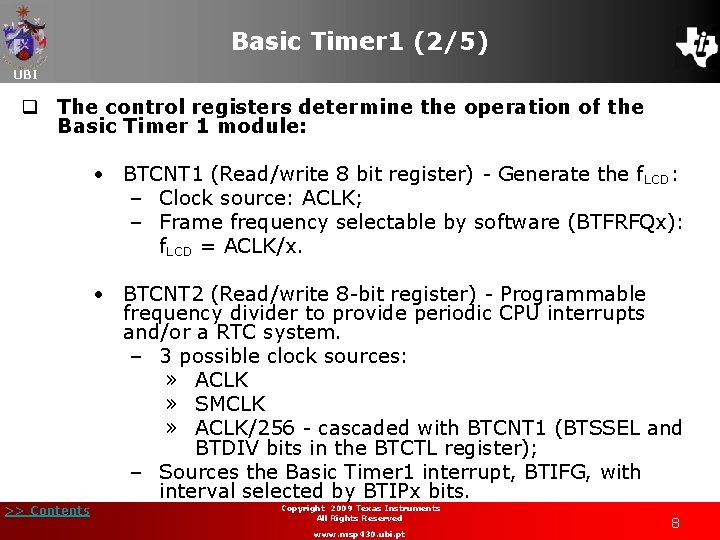 Basic Timer 1 (2/5) UBI q The control registers determine the operation of the
