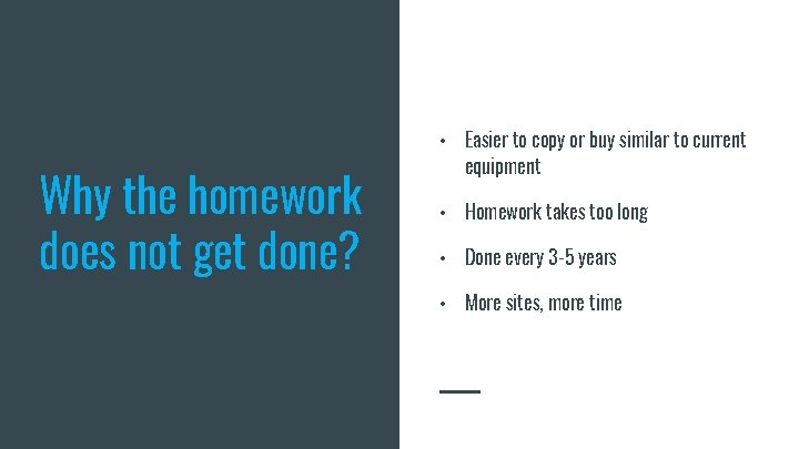 Why the homework does not get done? • Easier to copy or buy similar