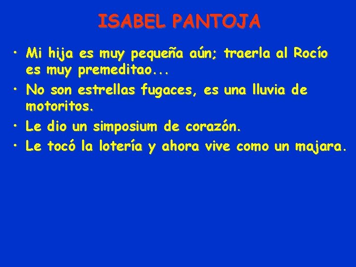 ISABEL PANTOJA • Mi hija es muy pequeña aún; traerla al Rocío es muy