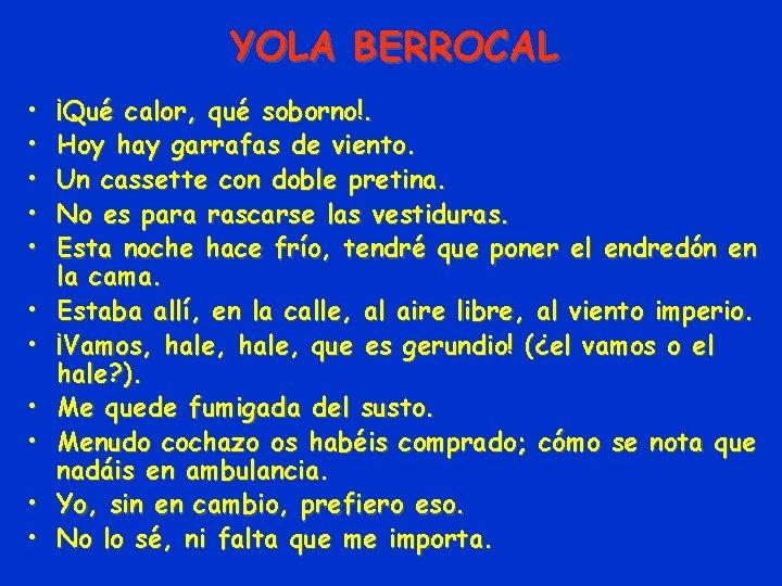 YOLA BERROCAL • • • ¡Qué calor, qué soborno!. Hoy hay garrafas de viento.