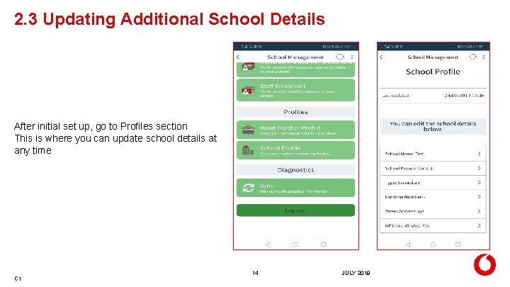 2. 3 Updating Additional School Details After initial set up, go to Profiles section