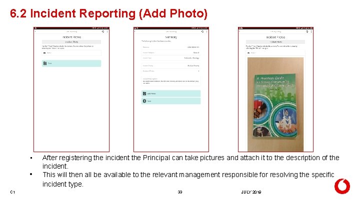 6. 2 Incident Reporting (Add Photo) • • C 1 After registering the incident