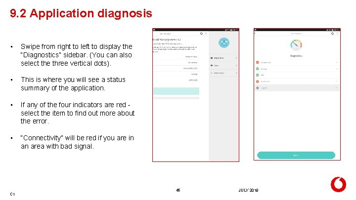 9. 2 Application diagnosis • Swipe from right to left to display the “Diagnostics”