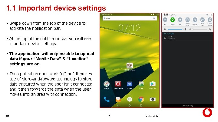 1. 1 Important device settings • Swipe down from the top of the device