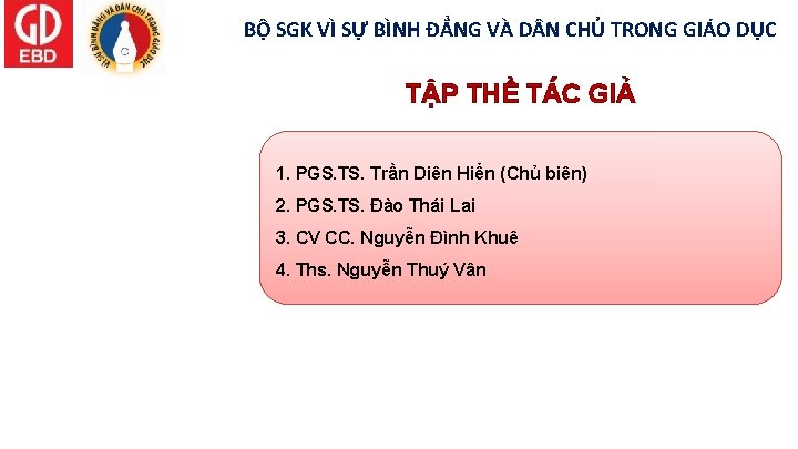 BỘ SGK VÌ SỰ BÌNH ĐẲNG VÀ D N CHỦ TRONG GIÁO DỤC TẬP