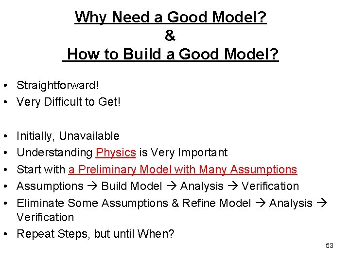 Why Need a Good Model? & How to Build a Good Model? • Straightforward! Why Need a Good Model? & How to Build a Good Model? • Straightforward!