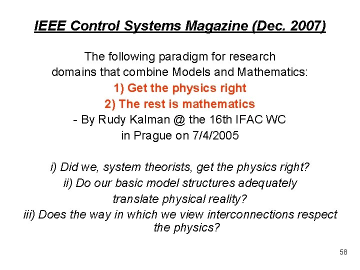 IEEE Control Systems Magazine (Dec. 2007) The following paradigm for research domains that combine IEEE Control Systems Magazine (Dec. 2007) The following paradigm for research domains that combine