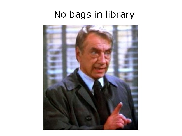 No bags in library 