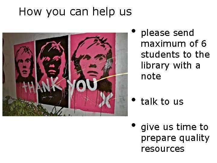 How you can help us • • • please send maximum of 6 students