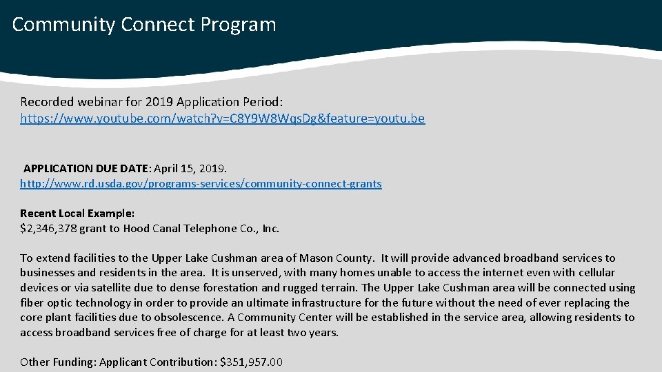 Community Connect Program Recorded webinar for 2019 Application Period: https: //www. youtube. com/watch? v=C