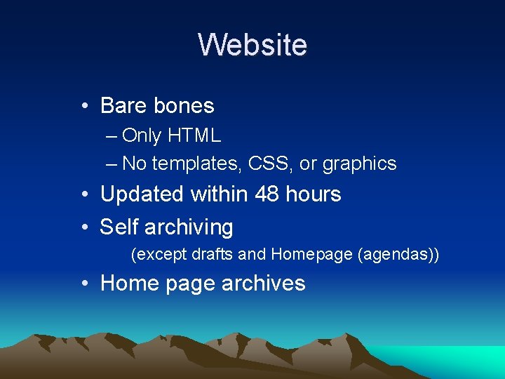 Website • Bare bones – Only HTML – No templates, CSS, or graphics •