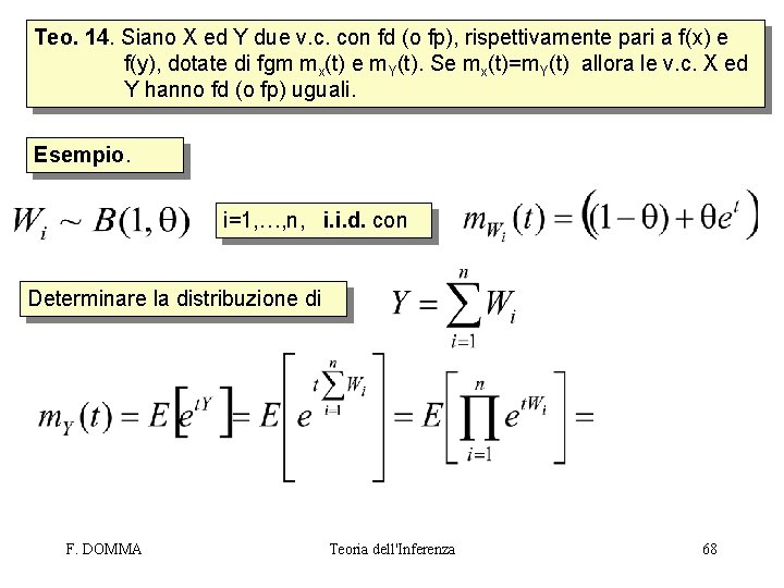 Teo. 14. Siano X ed Y due v. c. con fd (o fp), rispettivamente