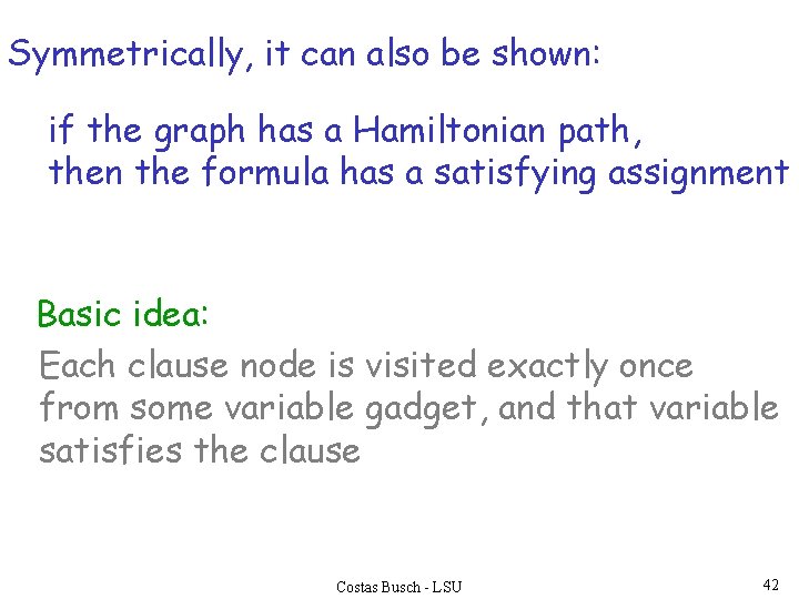 Symmetrically, it can also be shown: if the graph has a Hamiltonian path, then